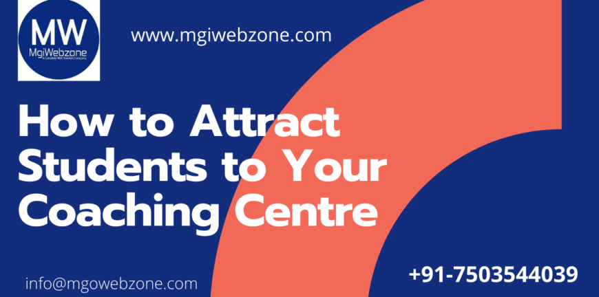 How to attract students to your Coaching Centre