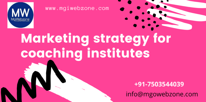 Marketing strategy for Coaching Institutes