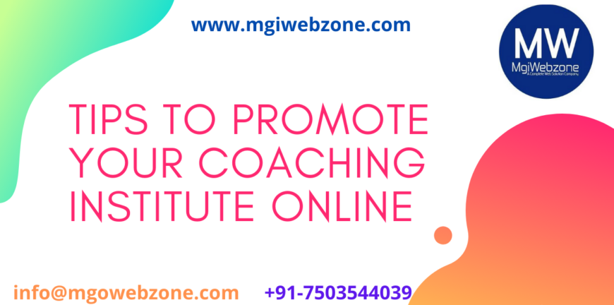 Tips to promote your Coaching Institute online